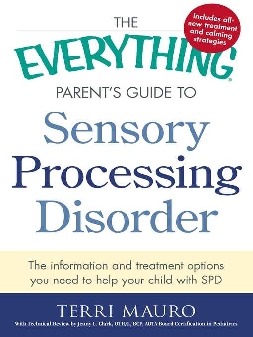 Cover image for The Everything Parent's Guide to Sensory Processing Disorder